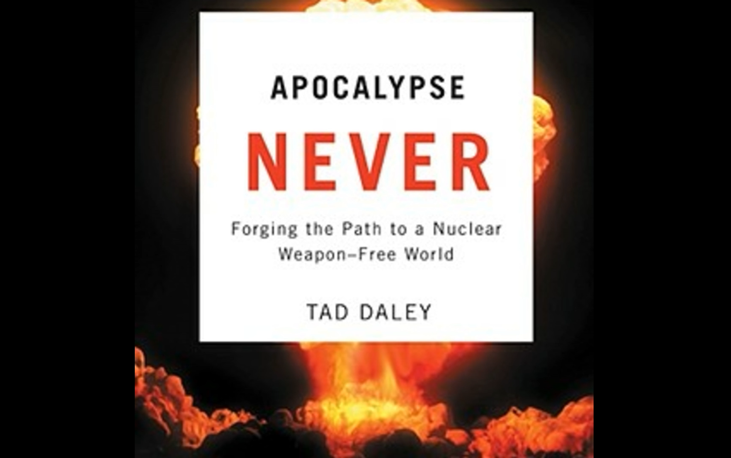 Image of the cover of Tad Daley, JD, PhD's book, Apocalypse Never.